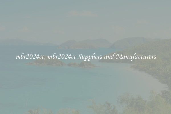 mbr2024ct, mbr2024ct Suppliers and Manufacturers