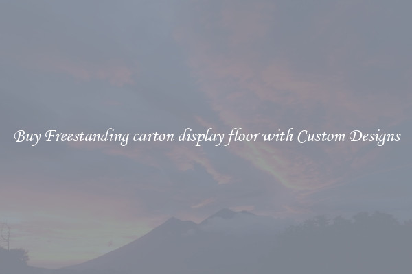 Buy Freestanding carton display floor with Custom Designs