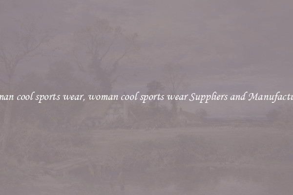 woman cool sports wear, woman cool sports wear Suppliers and Manufacturers