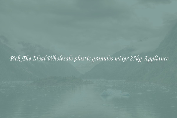 Pick The Ideal Wholesale plastic granules mixer 25kg Appliance