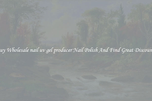 Buy Wholesale nail uv gel producer Nail Polish And Find Great Discounts