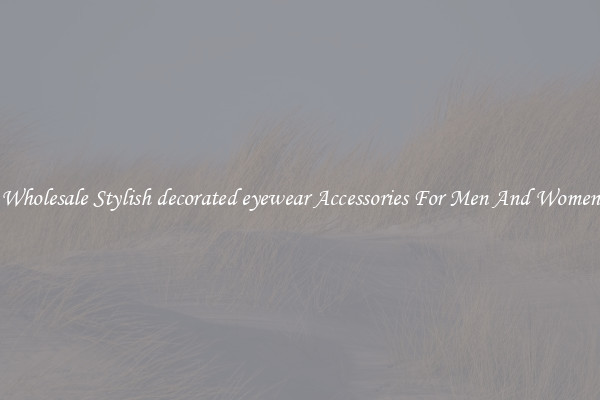 Wholesale Stylish decorated eyewear Accessories For Men And Women