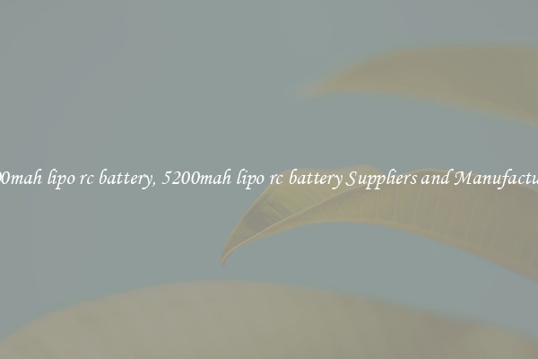 5200mah lipo rc battery, 5200mah lipo rc battery Suppliers and Manufacturers