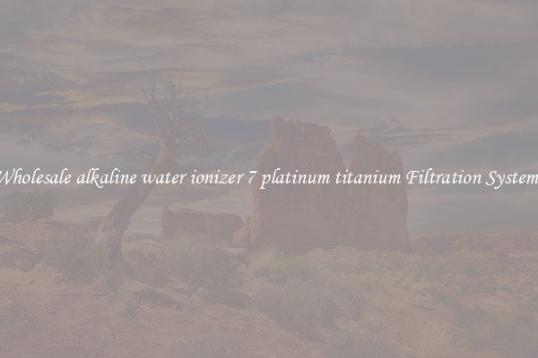 Wholesale alkaline water ionizer 7 platinum titanium Filtration Systems