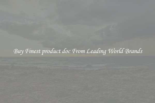 Buy Finest product doc From Leading World Brands
