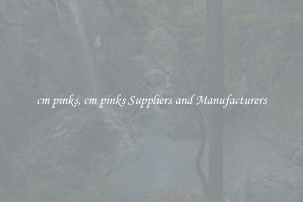 cm pinks, cm pinks Suppliers and Manufacturers