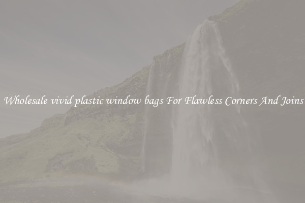 Wholesale vivid plastic window bags For Flawless Corners And Joins