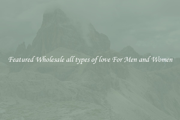 Featured Wholesale all types of love For Men and Women