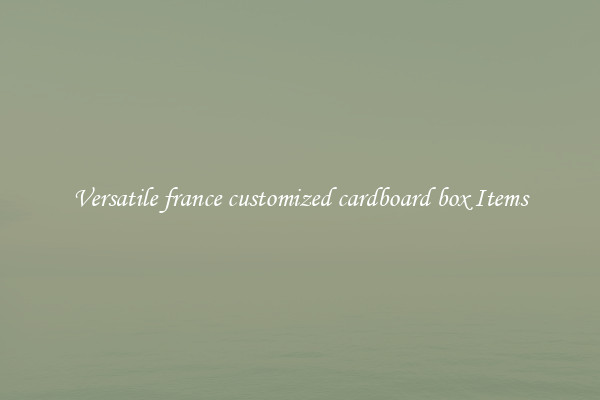 Versatile france customized cardboard box Items
