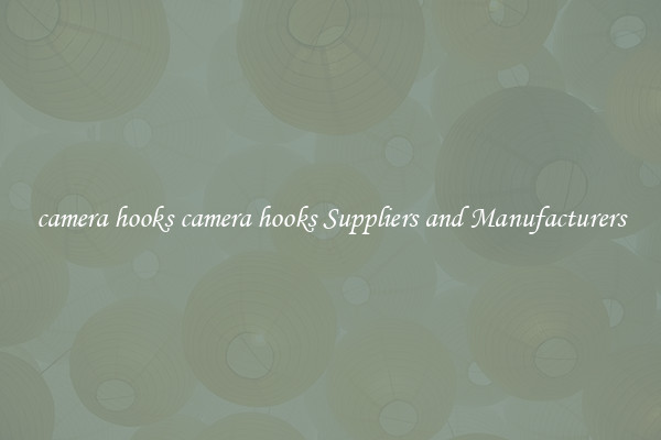 camera hooks camera hooks Suppliers and Manufacturers