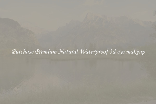 Purchase Premium Natural Waterproof 3d eye makeup