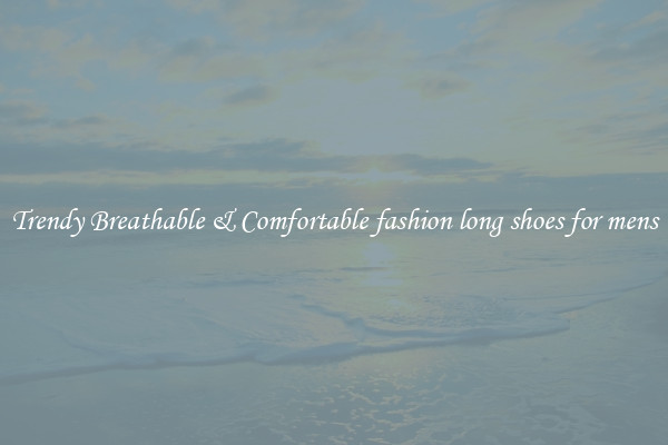 Trendy Breathable & Comfortable fashion long shoes for mens