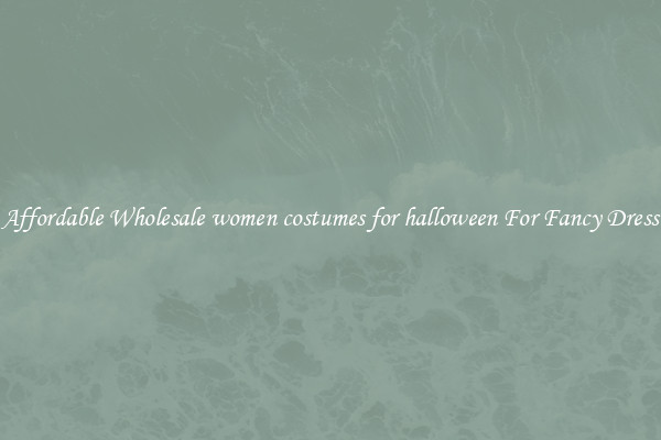 Affordable Wholesale women costumes for halloween For Fancy Dress