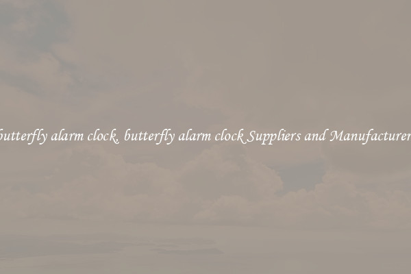 butterfly alarm clock, butterfly alarm clock Suppliers and Manufacturers