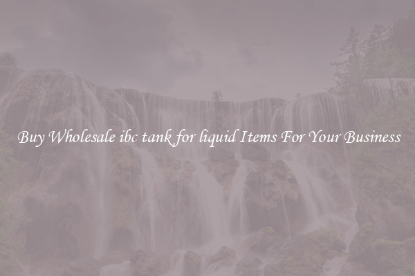 Buy Wholesale ibc tank for liquid Items For Your Business
